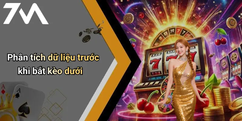 Phân tích dữ liệu trước khi bắt kèo dưới