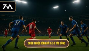 Chiến thuật bóng đá 3-5-2 tấn công