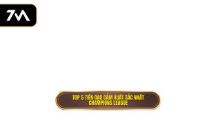 Top 5 tiền đạo cắm xuất sắc nhất Champions League