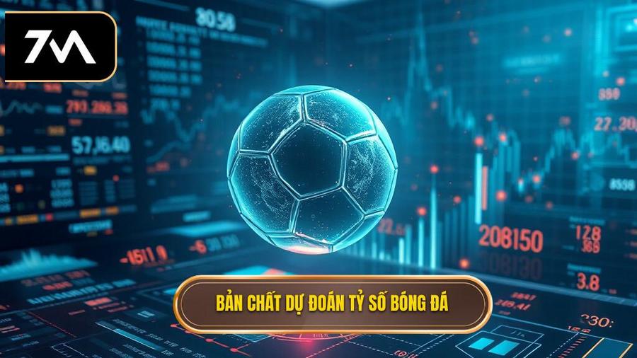 Hiểu Đúng Về Bản Chất Của Việc Dự Đoán Tỷ Số Bóng Đá
