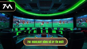7M_ Highlight bóng đá uy tín nhất